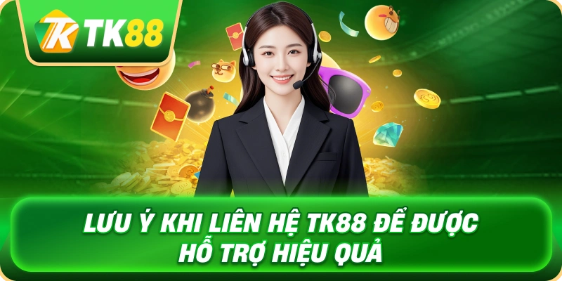 luu_y_khi_lien_he_tk88_de_duoc_ho_tro_hieu_qua_1x